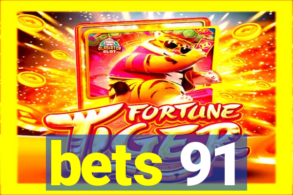 bets 91